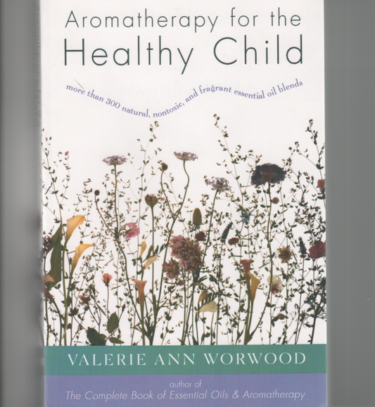 Aromatherapy for the Healthy Child