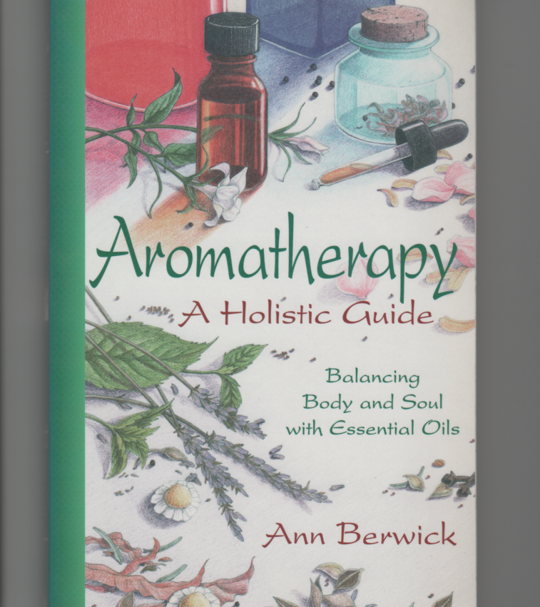 Book Aromatherapy A Holistic Guide by Anne Berwick TIMELESS
