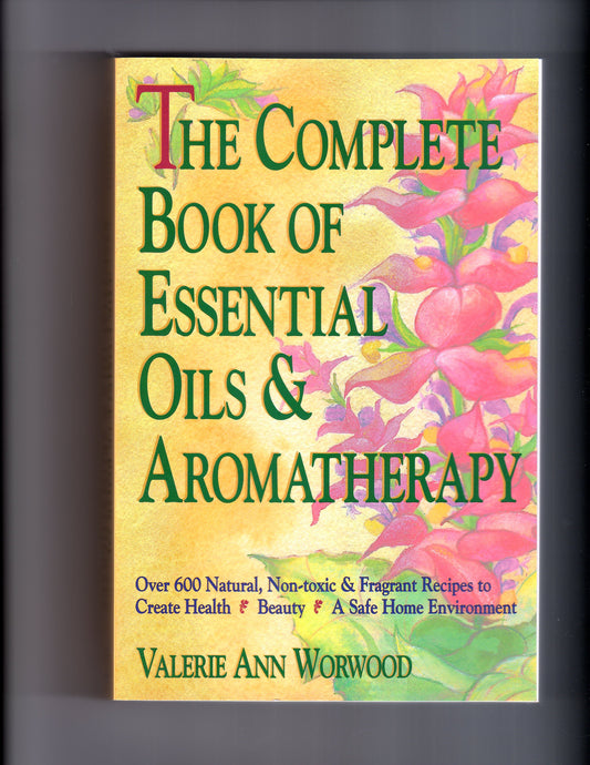 Complete Book of Essential Oils and Aromatherapy