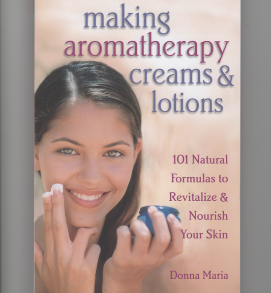 Making Aromatherapy Creams & Lotions